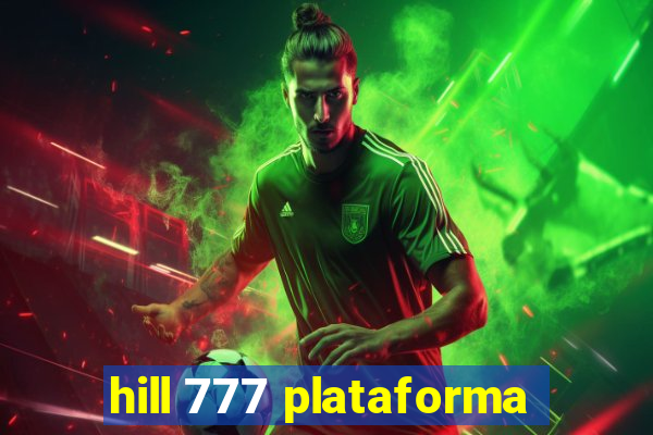 hill 777 plataforma